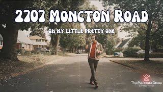 2707 Moncton | Oh My Little Pretty One