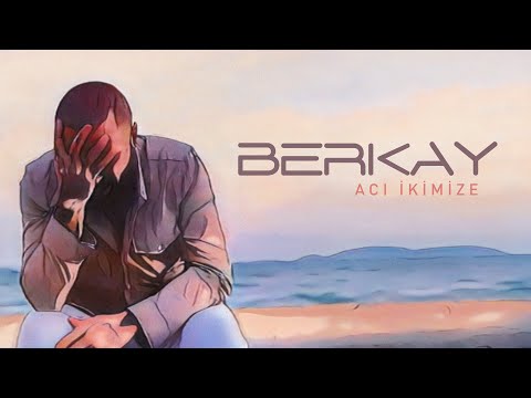 Berkay - Acı İkimize (Official Video)