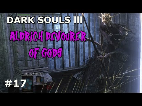 How to Defeat Aldrich, Devourer of Gods - Dark Souls 3