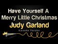 Judy Garland - Have Yourself A Merry Little Christmas (Karaoke Version)