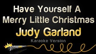 Judy Garland - Have Yourself A Merry Little Christmas (Karaoke Version)