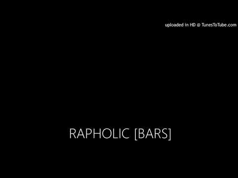 RAPHOLIC [BARS]