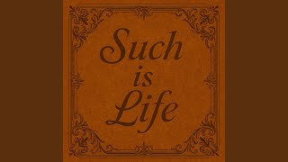 Such Is Life