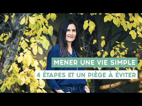 Mener une vie simple : 4 étapes et un piège à éviter 🙅🏻‍♀️