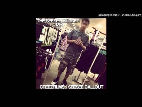 #CreezFilms - The SeeSee Murder Mix [Callout]