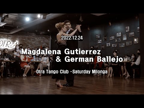 [ Tango ] 2022.12.24 Magdalena Gutierrez & Germán Ballejo - Show.No.3