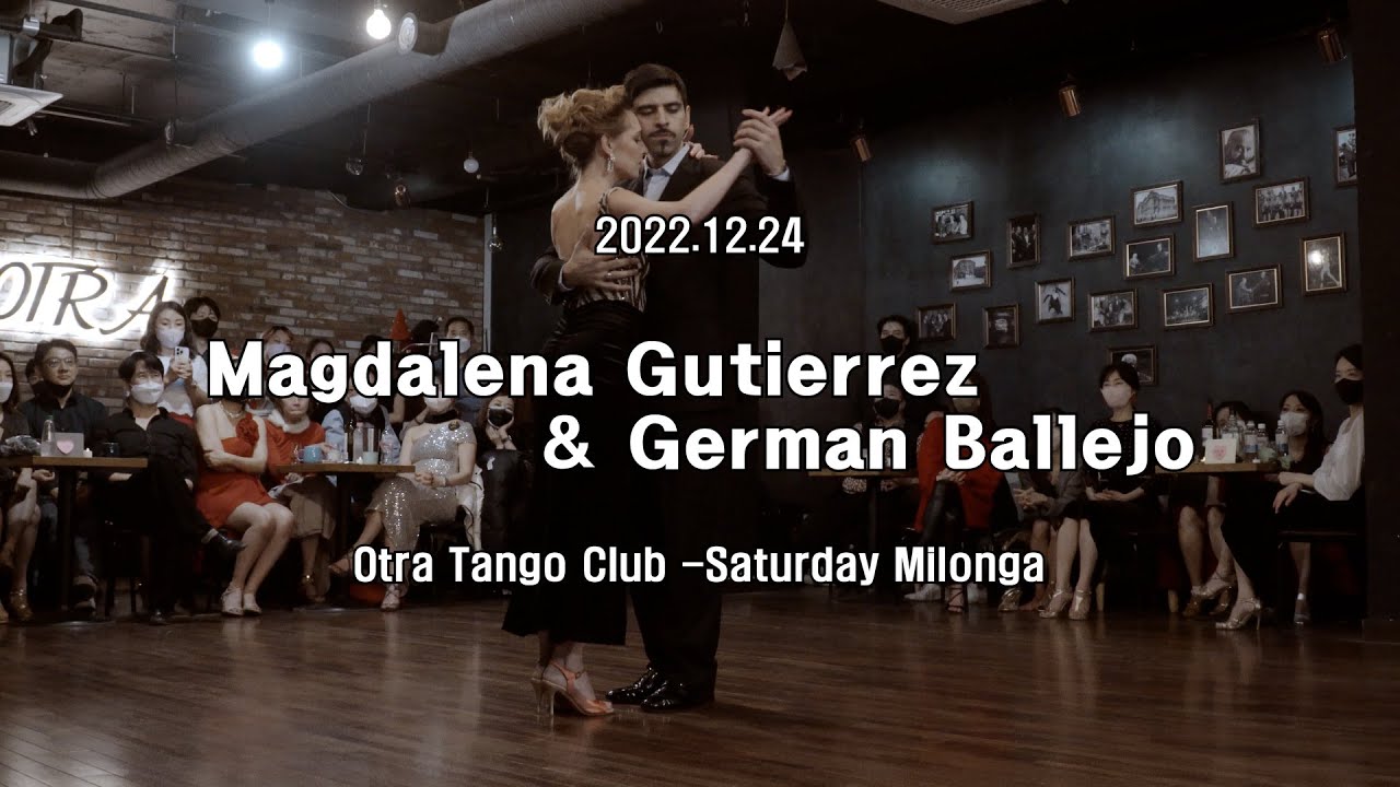 [ Tango ] 2022.12.24 Magdalena Gutierrez & Germán Ballejo - Show.No.3