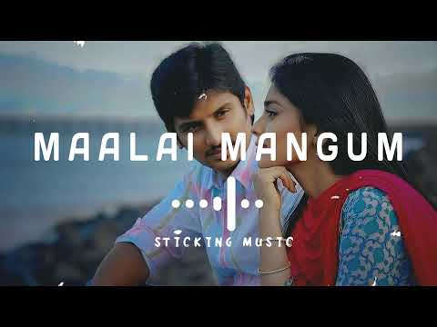 Maalai Mangum Neram - Remix Song - Sloved and Reverb Track - Sticking Music