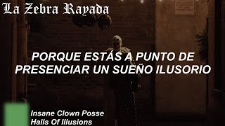 Insane Clown Posse - Halls Of Illusions (Sub Español)