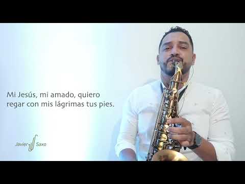 MI JESÚS, MI AMADO | SAX INSTRUMENTAL.