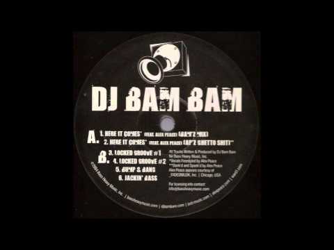 Dj Bam Bam Feat. Alex Peace -  Bump & Bang