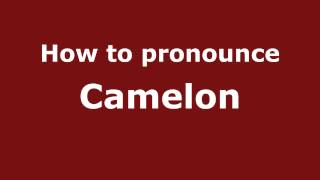 How to pronounce Camelon