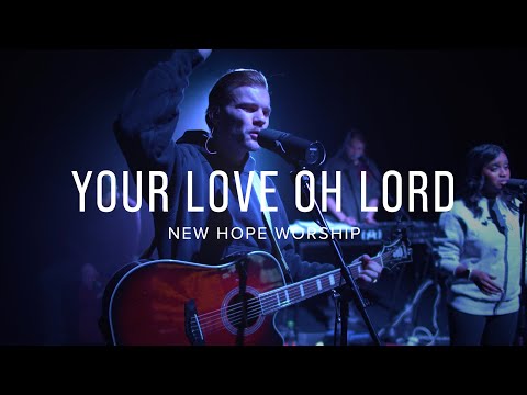 Your Love Oh Lord - New Hope Worship (Third Day Acoustic Cover)