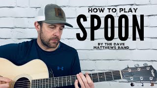 Spoon- Guitar Tutorial- Dave Matthews Band