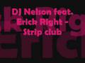 DJ Nelson ft. Erick Right - Strip club 