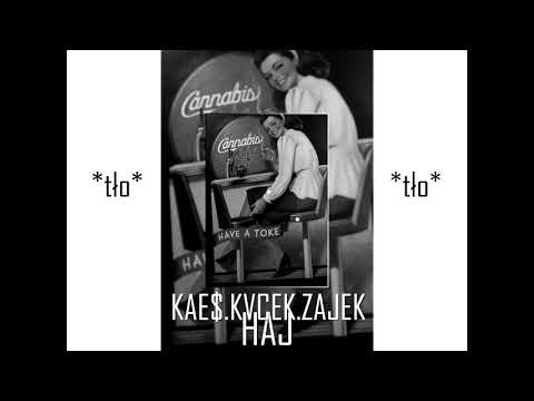 kAe$ & Kvcek & Zajek  -  Haj
