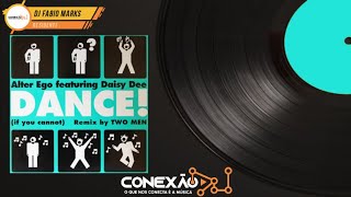 Alter Ego Featuring Daisy Dee - Dance! [If You Can Not] (Euroremix) [HQ] Italodance, Eurodance, 90's