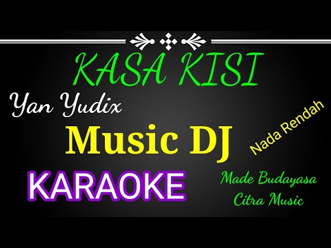 Kasa Kisi,, voc : Yan Yudix,,, DJ KARAOKE, NO VOCAL