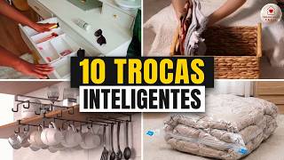 10 TROCAS INTELIGENTES para ACABAR COM A BAGUNÇA em casa