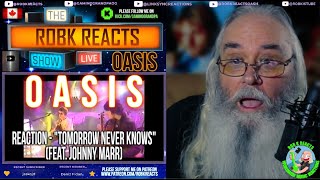 Oasis Reaction - &quot;Tomorrow Never Knows&quot; (Feat. Johnny Marr) - Mind-Blowing Collaboration