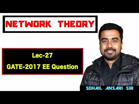 GATE 2017 EE Question Solved, Network Theory, Electrical Engineering ...