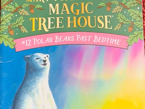 Magic Tree House - 12 Polar Bears Past Bedtime - Chapter 9 and 10