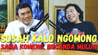 Download lagu BISIKAN RHOMA #49: EPISODE PALING UHUY!! KOMENG EMANG GAK PERNAH GAGAL BIKIN PERUT KRAM!! mp3