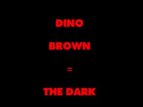 Dino Brown - The Dark