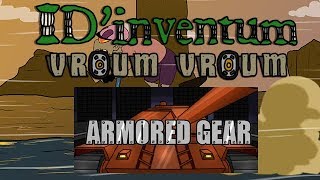 1D'inventum -Vroum Vroum- : Armored Gear [Reupload]