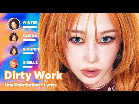 aespa - Dirty Work  (Line Distribution + Lyrics Karaoke) PATREON REQUESTED