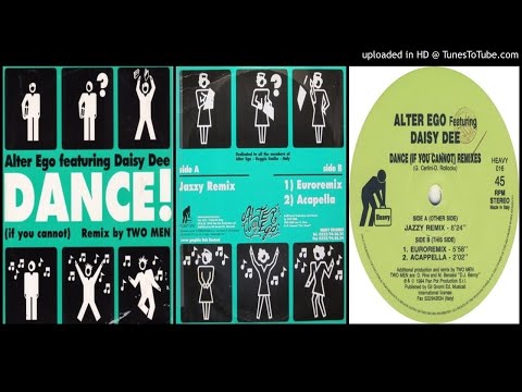 Alter Ego featuring Daisy Dee – Dance! (If You Cannot) (Euroremix – 1994)