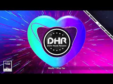 Westo - I Miss You - DHR UK Bounce