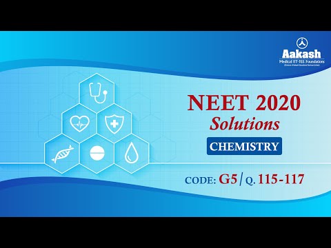 NEET UG 2020 SOLUTIONS CODE G5 CHEMISTRY Q 115 to 117