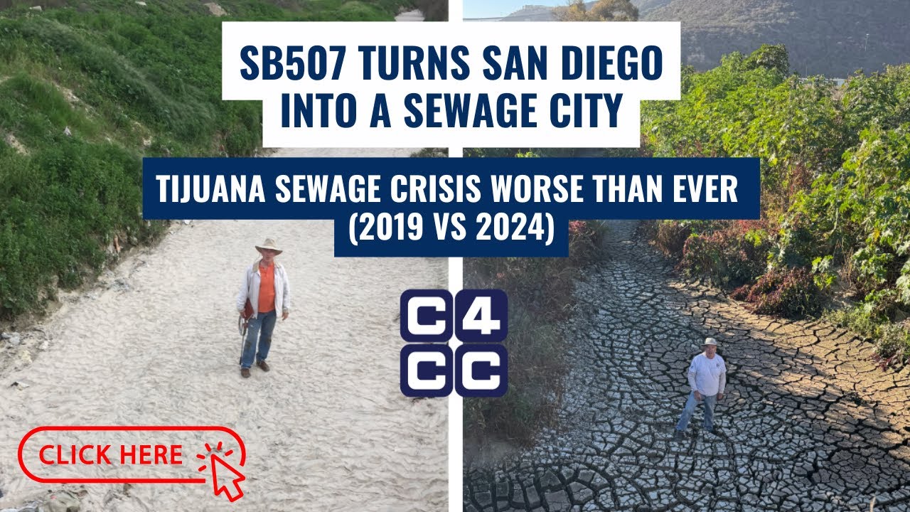 SB507 Turns San Diego Into a Sewage City: Tijuana Sewage Crisis Worse Than Ever (2019 vs 2024)