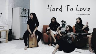 Hard To Love - One Ok Rock Cover | The Unbothered