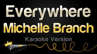 Michelle Branch - Everywhere (Karaoke Version)