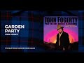 John Fogerty - Garden Party from The Blue Ridge Rangers Ride Again