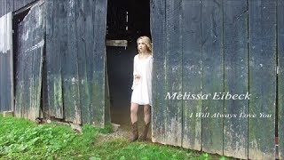 Melissa Eibeck - I Will Always Love You - Best Music Video of 2017 in 4k
