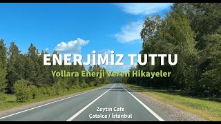 Aksa Şarj Yollara Enerji Veren Hikayeler / Zeytin Cafe, Çatalca