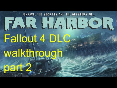 Fallout 4 Far Harbor DLC Gameplay Part 2 No Commentary