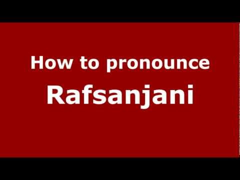 How to Pronounce Rafsanjani - PronounceNames.com