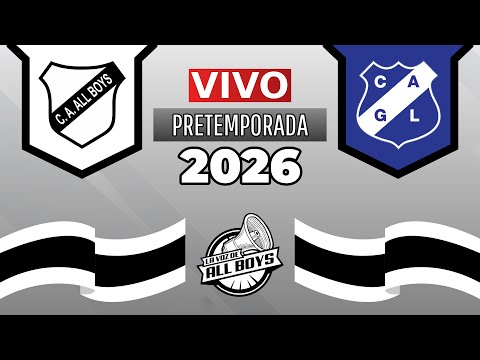 🔴 ALL BOYS - GENERAL LAMADRID EN VIVO | AMISTOSO DE PRETEMPORADA