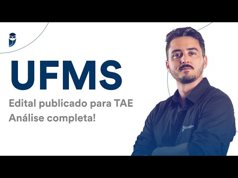 Concurso UFMS: Edital publicado para TAE - Análise completa!