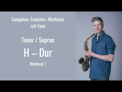 Tenorsax H Dur – Serie 1 – Saxophon Tonleiter Workout