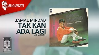 Download lagu Jamal Mirdad - Tak Kan Ada Lagi ( Karaoke Video) | No Vocal mp3 Download lagu Jamal Mirdad - Tak Kan Ada Lagi ( Karaoke Video) | No Vocal mp3