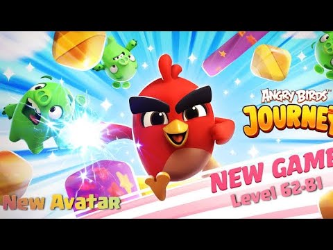 Angry Birds Journey || Walkthrough Level 62-81 || Difficult Area || New Challenges and New Avatar