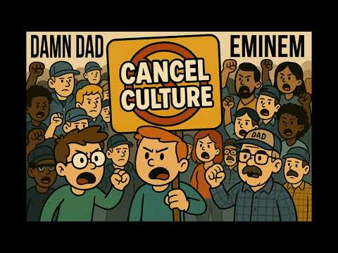 CANCEL CULTURE - EMINEM X DAMN DAD (UNRELEASED)