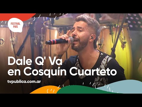 Dale Q' Va en Cosquín Cuarteto - Festival País 2022