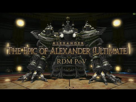 FFXIV TEA | The Epic Of Alexander (Ultimate) | Clear | RDM PoV