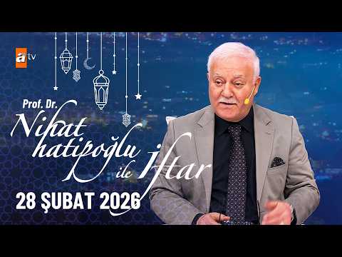 Nihat Hatipoğlu ile İftar 10. Bölüm | 28 Şubat 2026